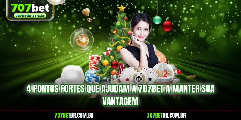 4-pontos-fortes-que-ajudam-a-707bet-a-manter-sua-vantagem