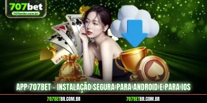 app-707bet-instalacao-segura-para-android-e-para-ios