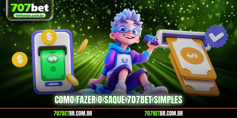 como-fazer-o-saque-707bet-simples