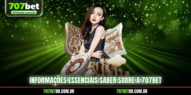 informacoes-essenciais-saber-sobre-a-707bet