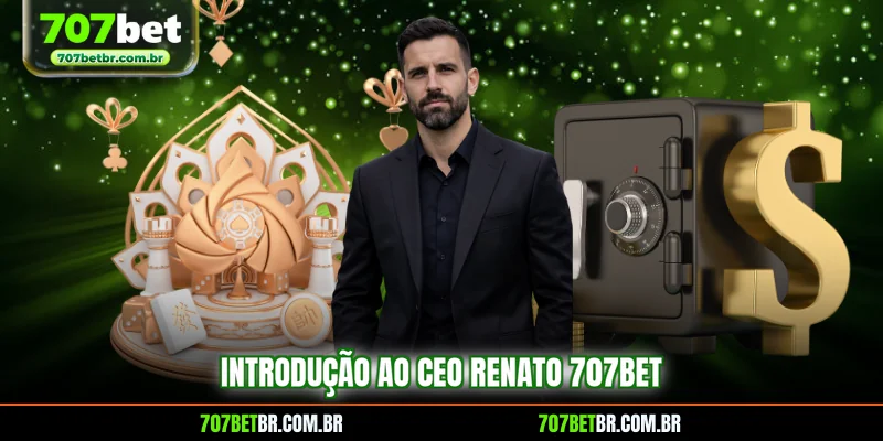 introducao-ao-ceo-renato-707bet