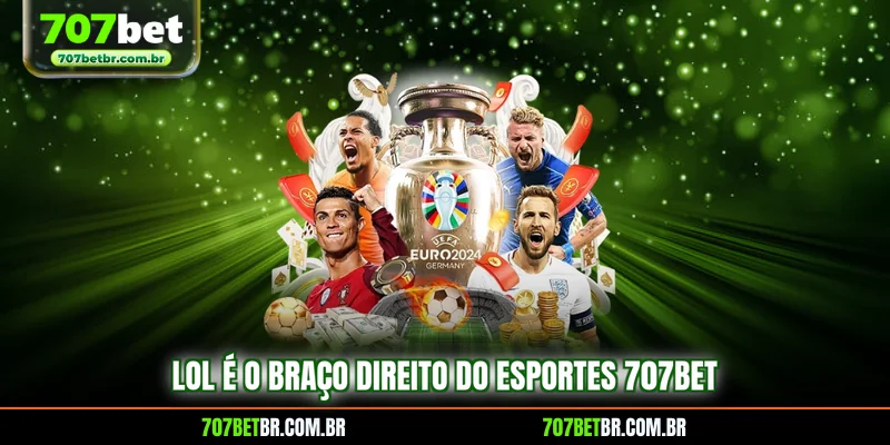 lol-e-o-braco-direito-do-esportes-707bet