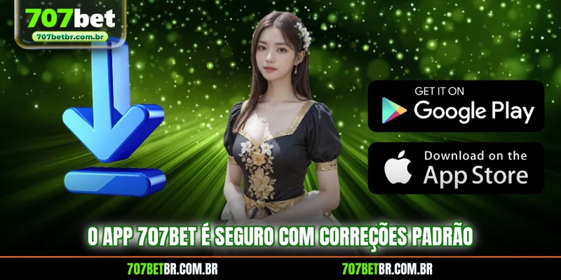 o-app-707bet-e-seguro-com-correcoes-padrao